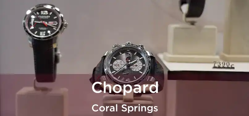 Chopard Coral Springs