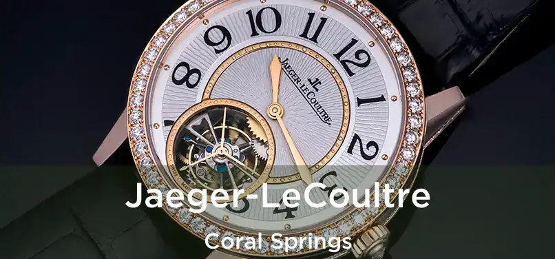 Jaeger-LeCoultre Coral Springs