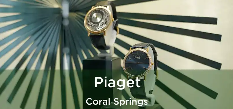 Piaget Coral Springs