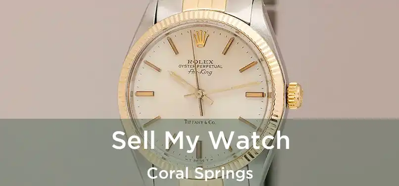 Sell My Watch Coral Springs