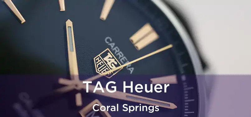 TAG Heuer Coral Springs