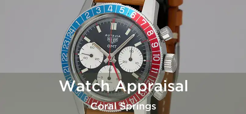 Watch Appraisal Coral Springs